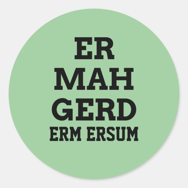 Adesivo Redondo Ermahgerd Stickers (Frente)