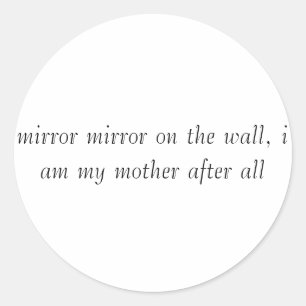 Adesivo Redondo espelho na parede, sou minha mãe depois...