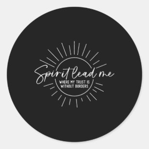 Adesivo Redondo Espírito Cristão Me Leva Onde Minha Confiança É Bí