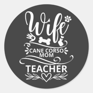 Adesivo Redondo Esposa Cane Corso Mãe Professora Engraçado Cachorr