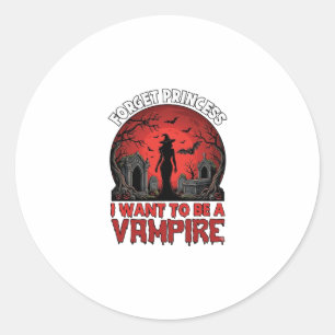 Adesivo Redondo Esqueça Princesa Quer Ser Vampira Halloween_1