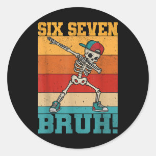 Adesivo Redondo Esqueleto Retro Dabbing Seis Sete Bruh 67 Meme Sal
