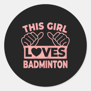 Adesivo Redondo Essa Garota Ama Badminton - Jogadora de Badminton 