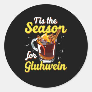 Adesivo Redondo Esta É A Época Do Gluhwein Vinho Multado Lov