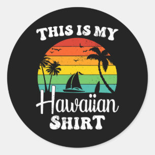 Adesivo Redondo Esta é a minha camisa havaiana Aloha Hawaii para o