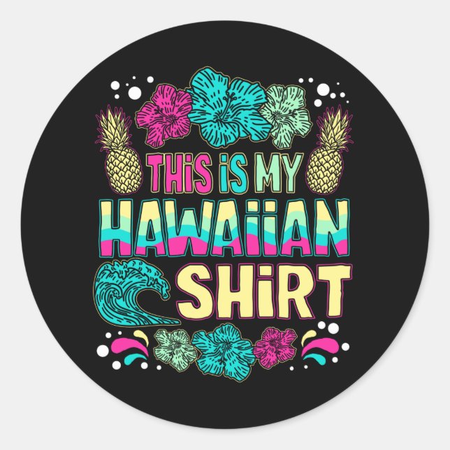 Adesivo Redondo Esta É A Minha Camisa Havaiana Tropical (Frente)