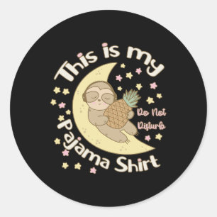 Adesivo Redondo Esta É A Minha Camisa Pajama Sleepy Sloth Moon Pin