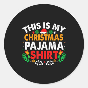 Adesivo Redondo Esta é Minha Camisa de Pijama de Natal Pjs Diverti