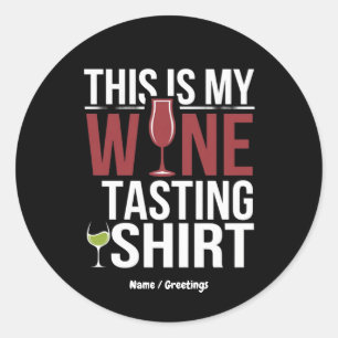 Adesivo Redondo "Esta é minha camisa de Provando de vinho"