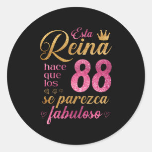 Adesivo Redondo Esta Reina hace que los 88 se parezca fabuloso