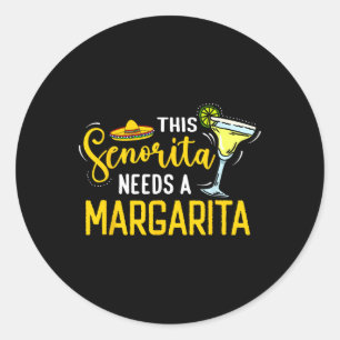 Adesivo Redondo Esta Senhorita Precisa De Uma Cinca Margarita Mexi