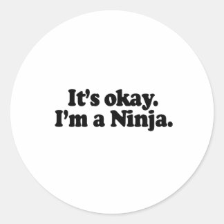ADESIVO REDONDO ESTÁ TUDO BEM, EU SOU UM NINJA.