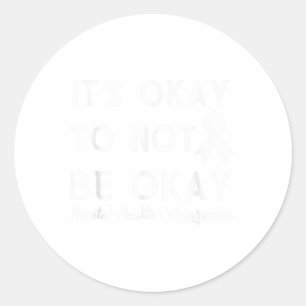 Adesivo Redondo Está Tudo Bem Não Estar Tudo Bem Camisa Saúde Ment