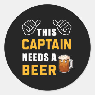 Adesivo Redondo Este Capitão Precisa De Um Barco Engraçado De Beer