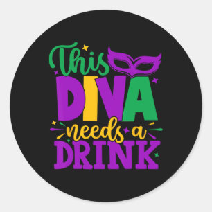 Adesivo Redondo Este Diva Precisa De Uma Bebida Mardi Gras Diva Lo