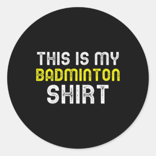 Adesivo Redondo Este É Meu Jogador De Badminton Legal