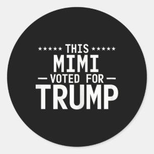 Adesivo Redondo Este Mimi Votou Pela Trump 2024 Vovó Orgulhosa Vot