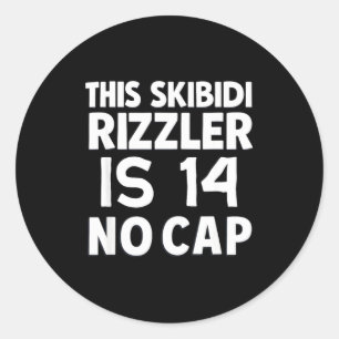 Adesivo Redondo Este Skibidi Rizzler Tem 14 Sem Limite Aniversário