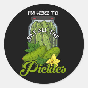 Adesivo Redondo Estou aqui para comer todos os picles picles picle