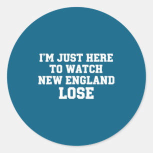 Adesivo Redondo Estou aqui só para ver New England perder engraçad