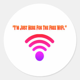 Adesivo Redondo Estou Aqui Só Pelo WiFi Gratuito