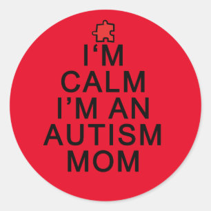Adesivo Redondo Estou Calma Sou uma Mãe de Autista