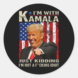 Adesivo Redondo Estou com Kamala só brincando Não sou um Idiota In