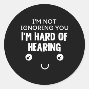 Adesivo Redondo Estou Duro de ouvir