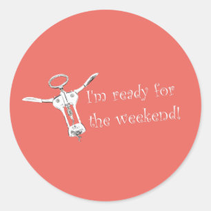 Adesivo Redondo Estou pronto para o fim de semana Corkscrew Funky 