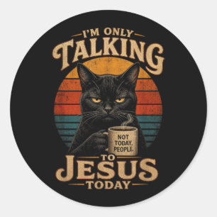 Adesivo Redondo Estou Só Falando Com Jesus Hoje Gato Cristão Com