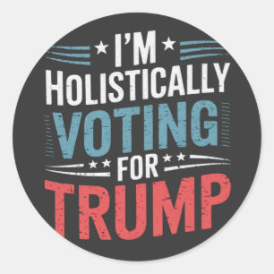 Adesivo Redondo Estou votando Holisticamente em Trump Election Har
