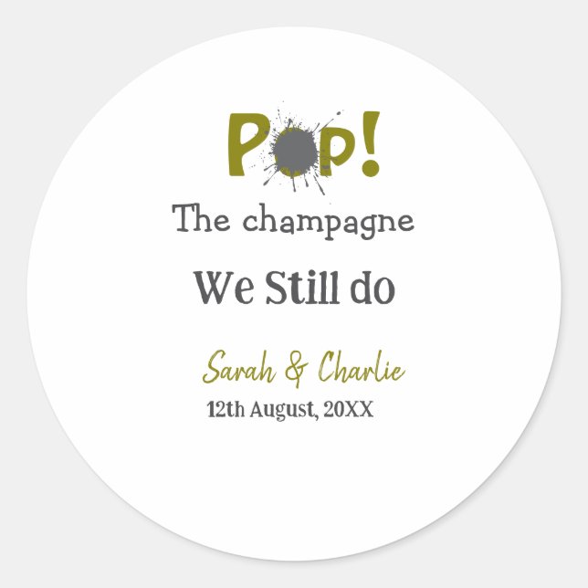 Adesivo Redondo Estourar o champanhe ainda fazemos casal cinza dou (Frente)