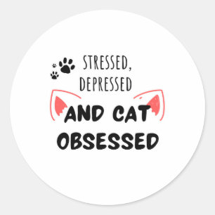 Adesivo Redondo Estressado, deprimido e obcecado por gato - Sticke