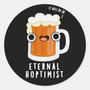 Adesivo Redondo Eternal Hotimt Funny Beer Pun Dark BG