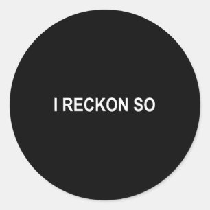 Adesivo Redondo Eu Acho, Piada, Engraçado, Sarcástico, Família