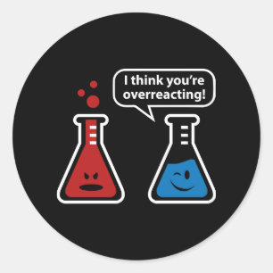 Adesivo Redondo Eu acho que você está exagerando!