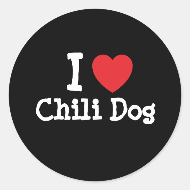 Adesivo Redondo Eu adoro Chili Dog Heart Shirt (Frente)
