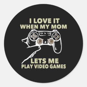 Adesivo Redondo Eu Adoro Quando Minha Mãe Me Deixa Jogar Vídeo Gam