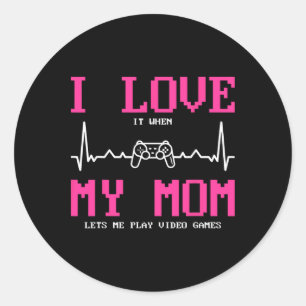 Adesivo Redondo Eu adoro quando minha mãe me deixa jogar videogame