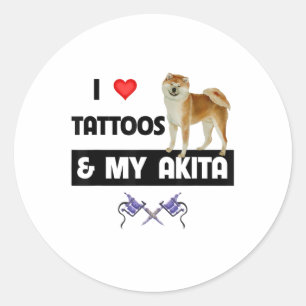 Adesivo Redondo Eu Adoro Tatuagens E Meu Cachorro Akita Tatuado Mã
