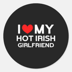 Adesivo Redondo Eu Amo A Minha Quente Irlandesa Namorada irlandesa