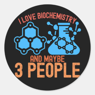 Adesivo Redondo Eu Amo Bioquímica e Talvez 3 Pessoas