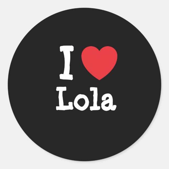 Adesivo Redondo Eu amo Lola Heart T-Shirt (Frente)