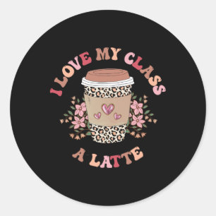Adesivo Redondo Eu Amo Meu Professor De Café Com Latte Cl A De Vol