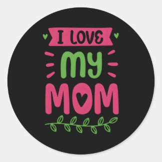 Adesivo Redondo Eu Amo Minha Mãe Mãe Mãe Mãe Mamãe Dizendo