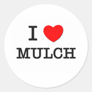 Adesivo Redondo Eu amo o Mulch