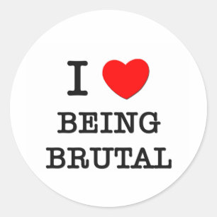 Adesivo Redondo Eu amo ser brutal