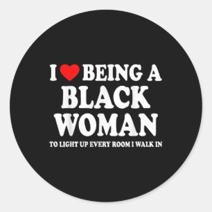 Adesivo Redondo Eu Amo Uma Mulher Negra A História Negra Mês