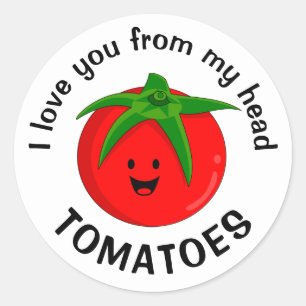 Adesivo Redondo Eu Amo Você Desde Meus Tomates