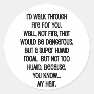 Adesivo Redondo Eu caminharia pelo fogo por você